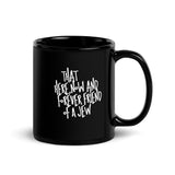 I'm That Jew™ Graffiti Honorary Jew Statement Black Mug - Multiple Options