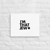 I’m That Jew™ Canvas
