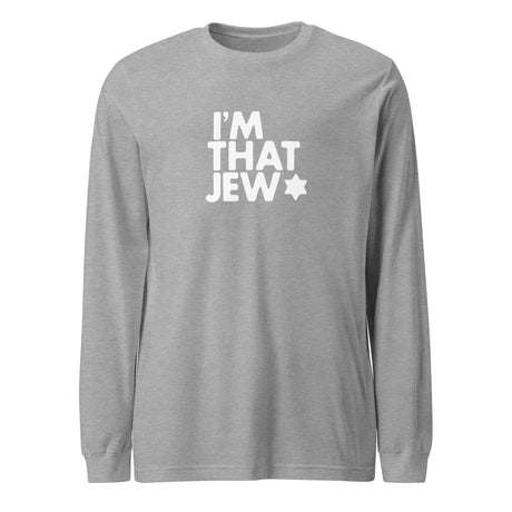 I'm That Jew™ Unisex Long Sleeve Tee