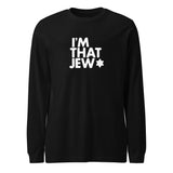 I'm That Jew™ Unisex Long Sleeve Tee