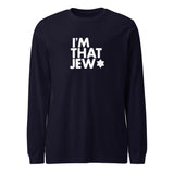 I'm That Jew™ Unisex Long Sleeve Tee