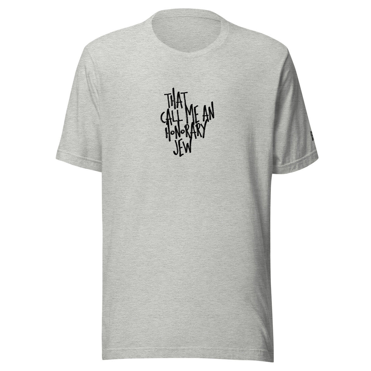 I'm That Jew™ Graffiti Honorary Jew Unisex T-Shirt