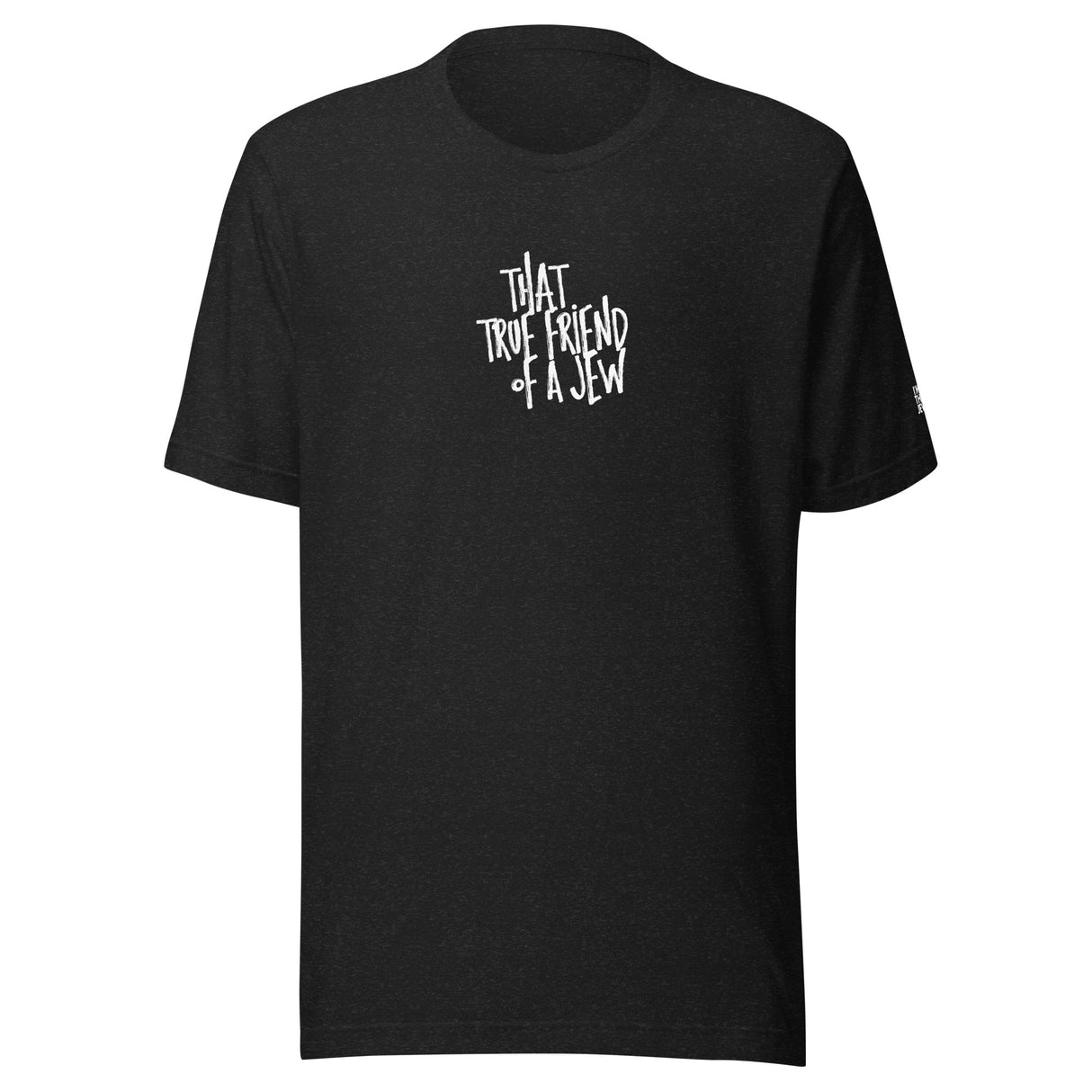 I'm That Jew™ Graffiti True Friend Unisex T-Shirt