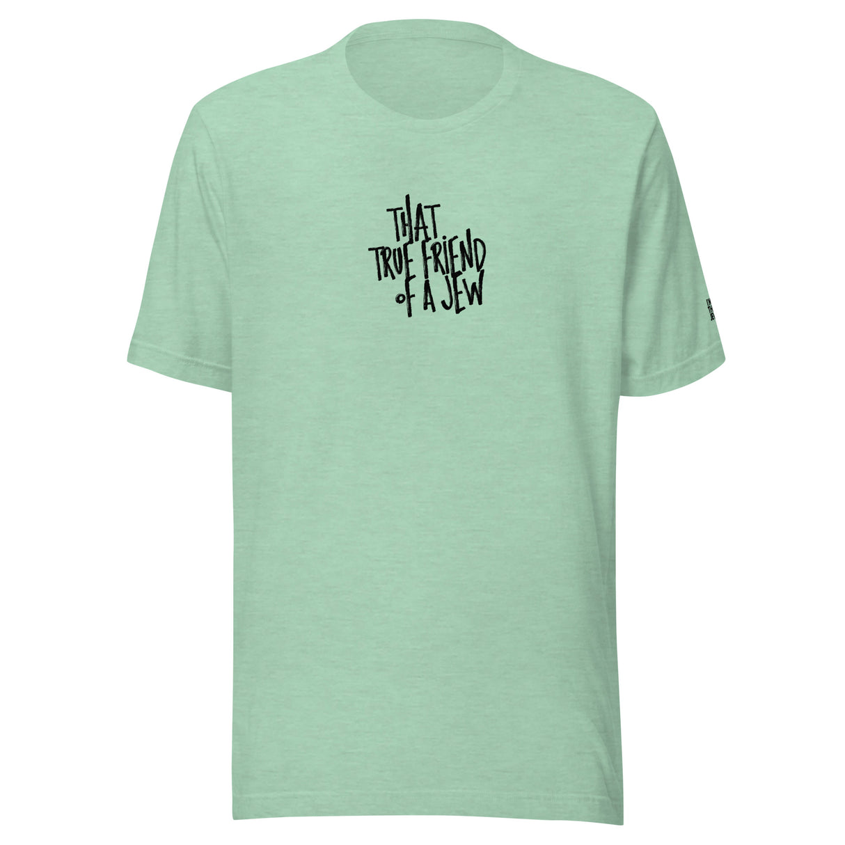 I'm That Jew™ Graffiti True Friend Unisex T-Shirt