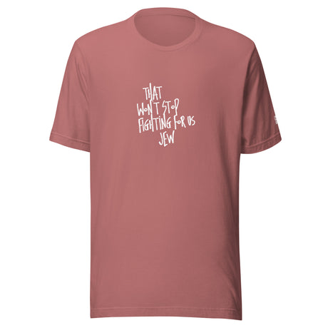 I'm That Jew™ Graffiti Won't Stop Fighting Unisex T-Shirt