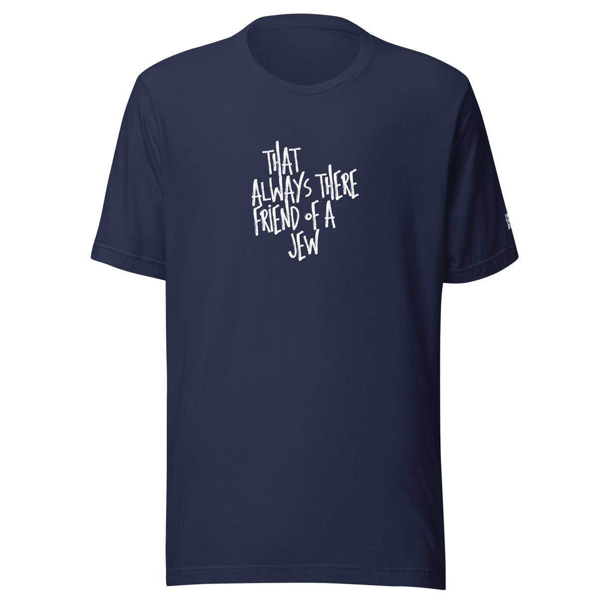 I'm That Jew™ Graffiti Always There Unisex T-Shirt