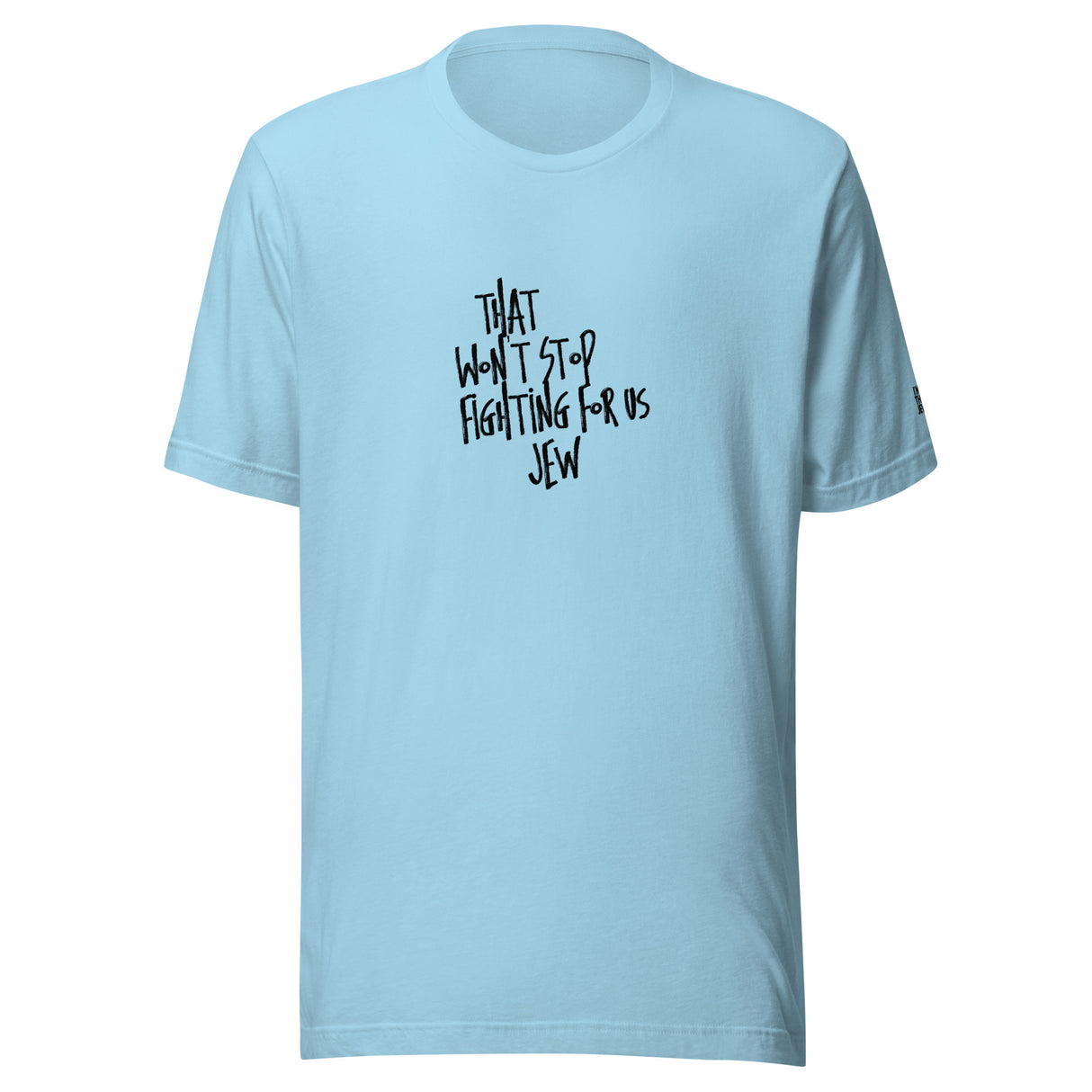 I'm That Jew™ Graffiti Won't Stop Fighting Unisex T-Shirt