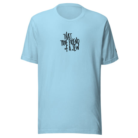 I'm That Jew™ Graffiti True Friend Unisex T-Shirt