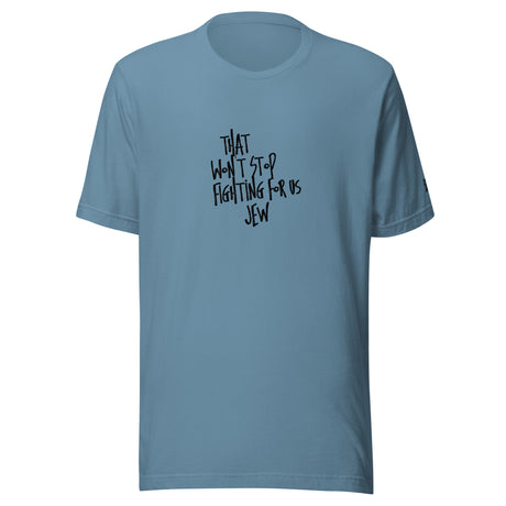 I'm That Jew™ Graffiti Won't Stop Fighting Unisex T-Shirt