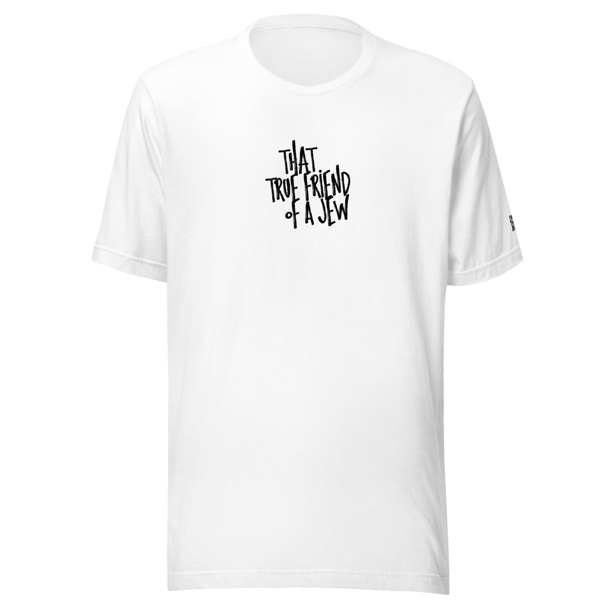 I'm That Jew™ Graffiti True Friend Unisex T-Shirt