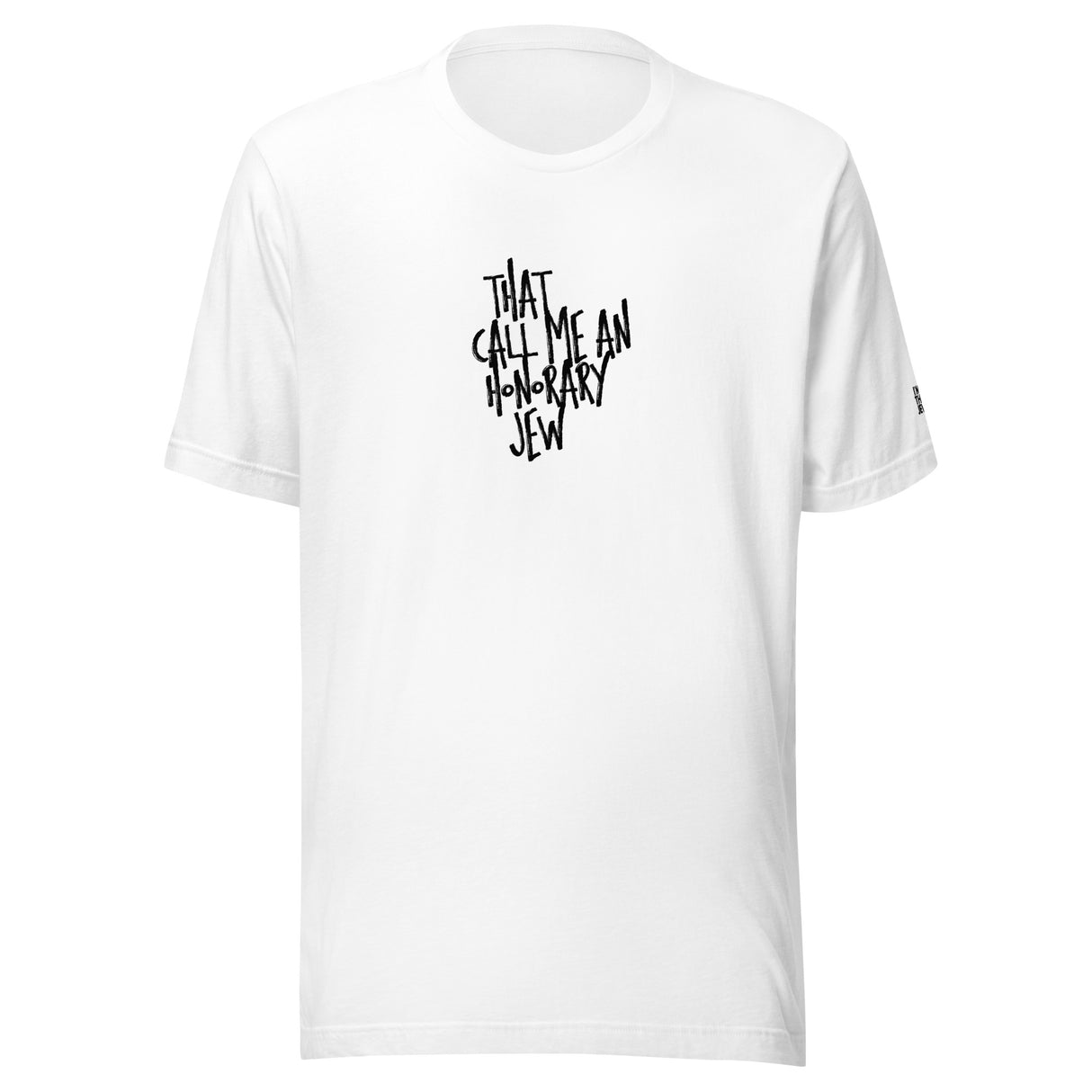 I'm That Jew™ Graffiti Honorary Jew Unisex T-Shirt