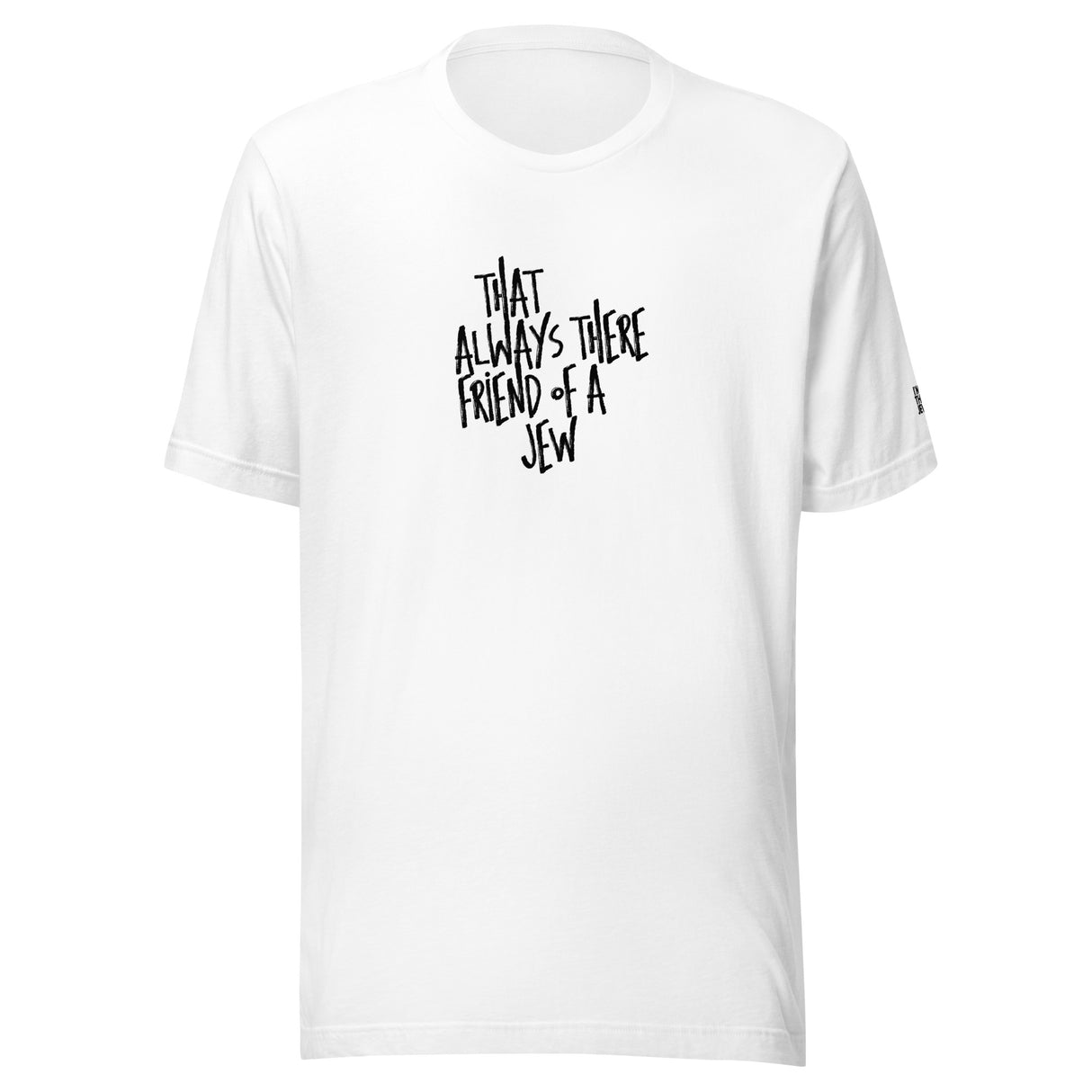 I'm That Jew™ Graffiti Always There Unisex T-Shirt