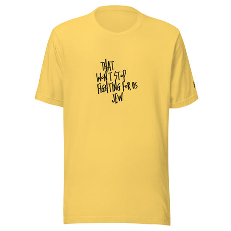 I'm That Jew™ Graffiti Won't Stop Fighting Unisex T-Shirt